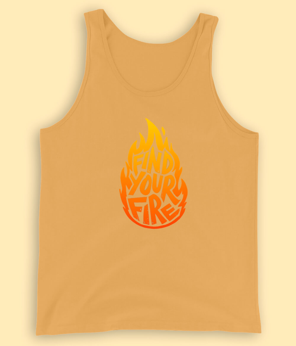 Find Your Fire Inspirational Quote Tanktop (Unisex)