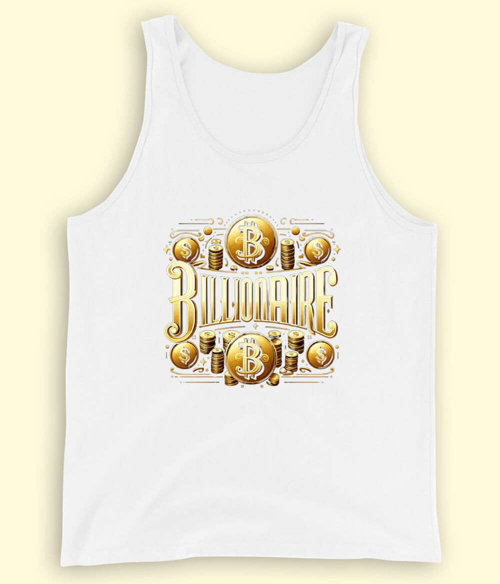 I am a Billionaire Tanktop (Unisex)