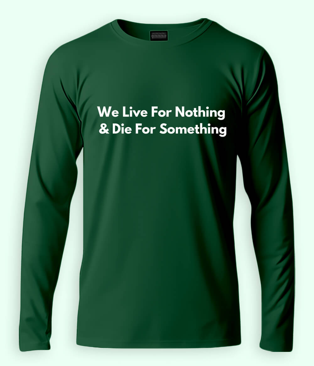 Green Live and Die Long Sleeve T-Shirt (Unisex)