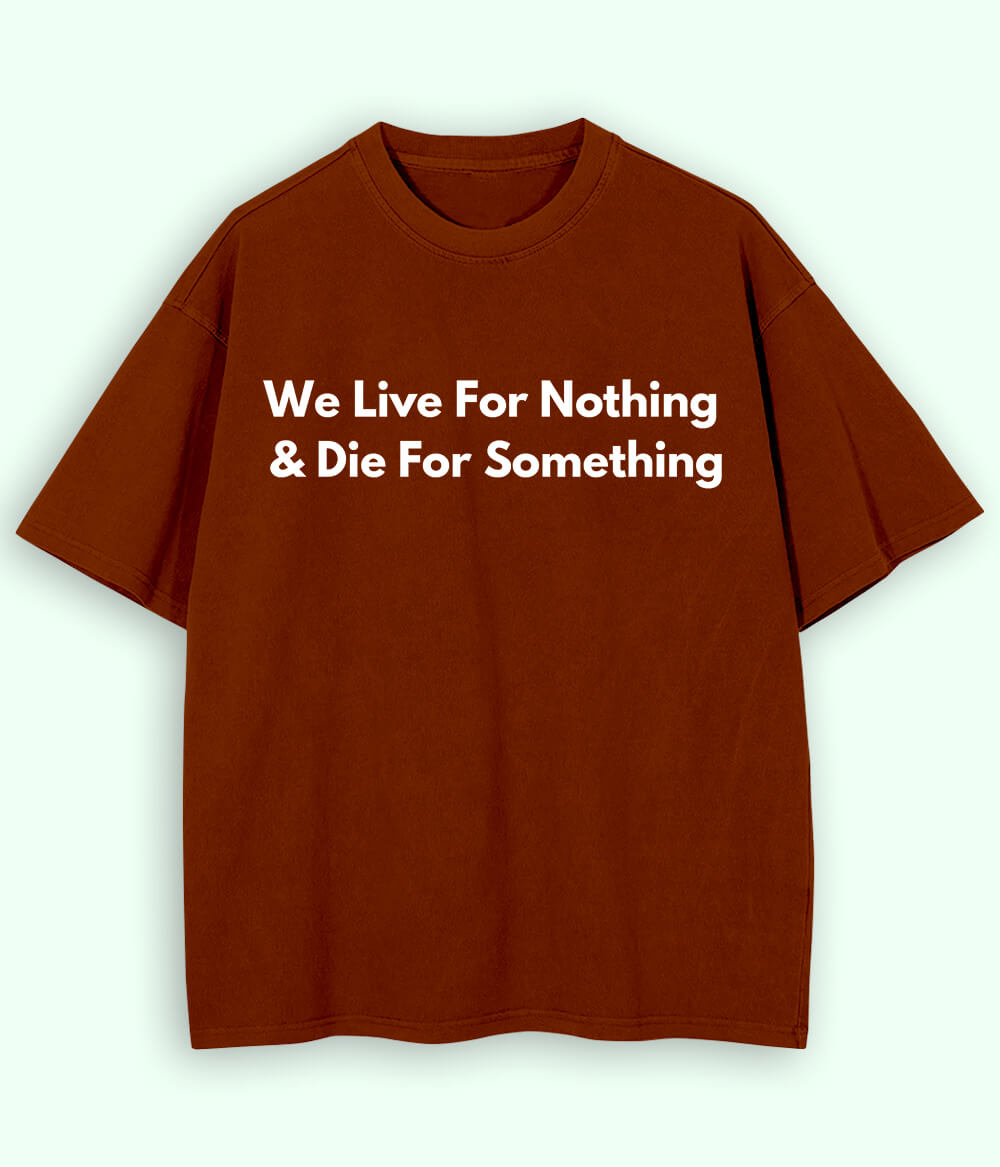 Brown Live and Die Oversized T-Shirt (Unisex)