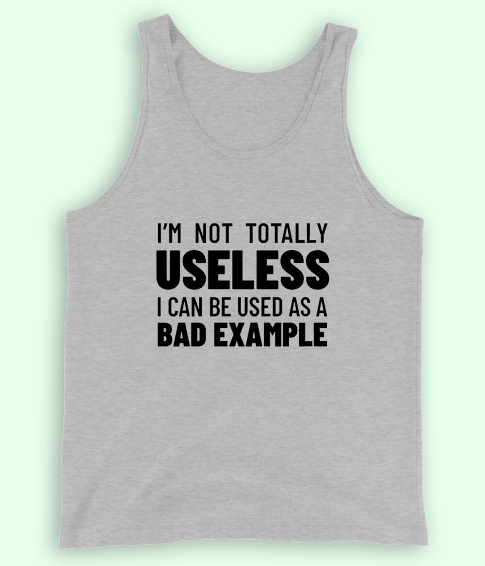 Not Totally Useless Tanktop (Unisex)
