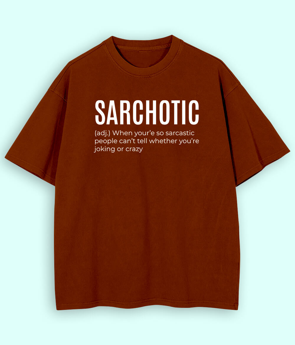 Sarcastic Quote Oversized T-Shirt (Unisex)