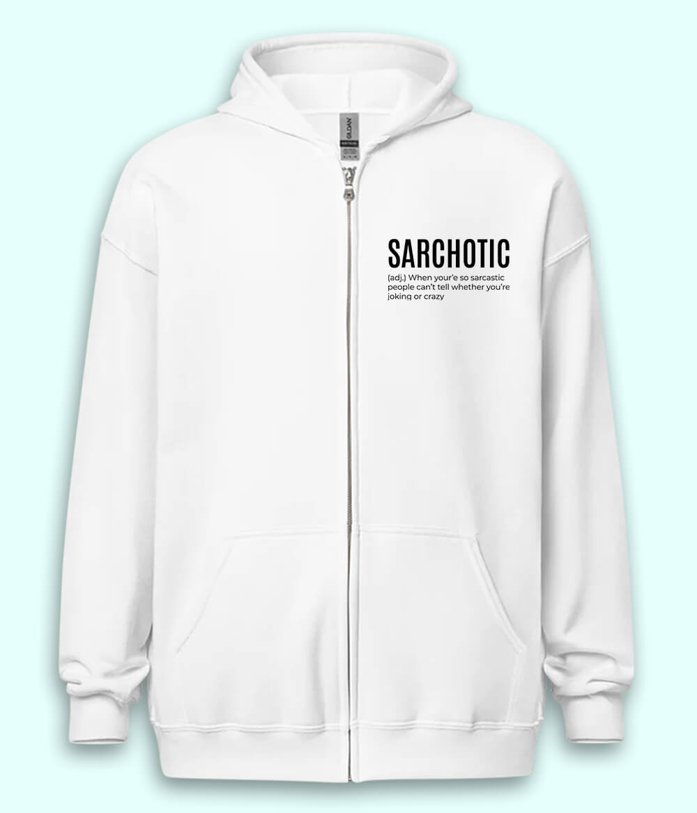 Sarcastic Quote Zipper Hoodie (Unisex)