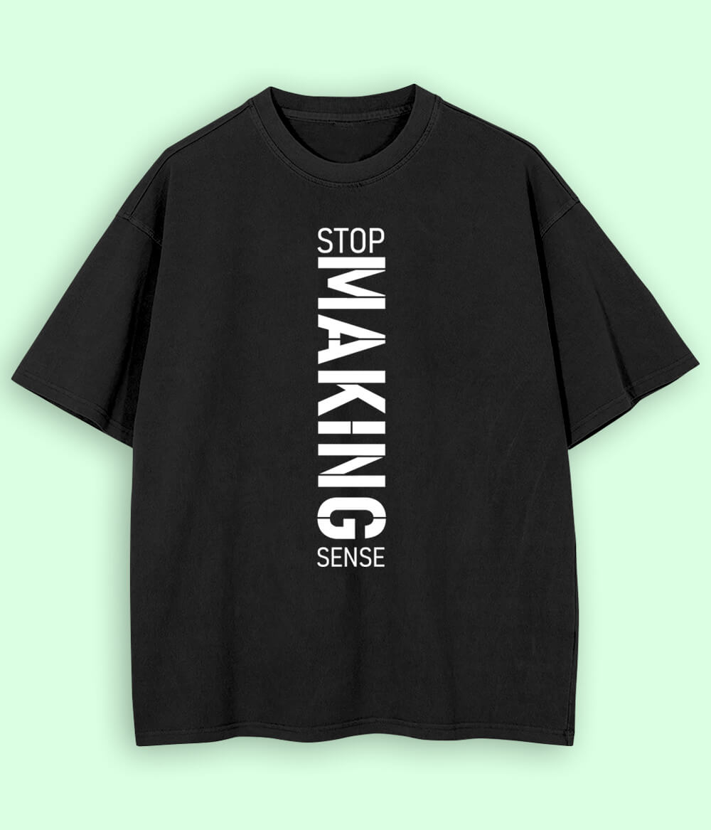 Stop Making Sense Oversized T-Shirt (Unisex)
