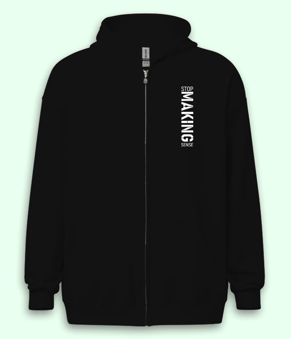 Stop Making Sense Zipper Hoodie (Unisex)