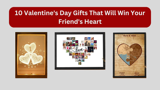 10 Valentine's Day Gifts That Will Win Your Friend's Heart