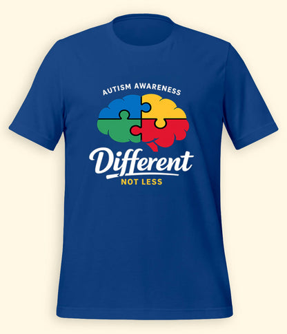 Autism Different Not Less T-Shirt (Unisex)