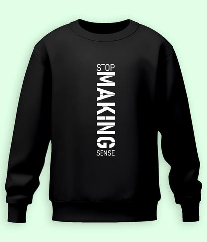 Stop Making Sense Sweatshirt (Unisex)