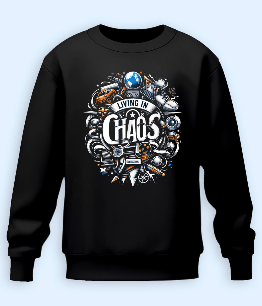 I Live in Chaos Sweatshirt (Unisex)