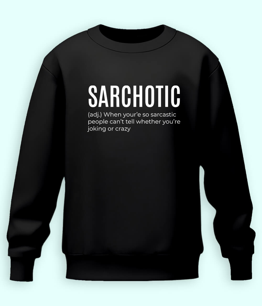 Sarcastic Quote Sweatshirt