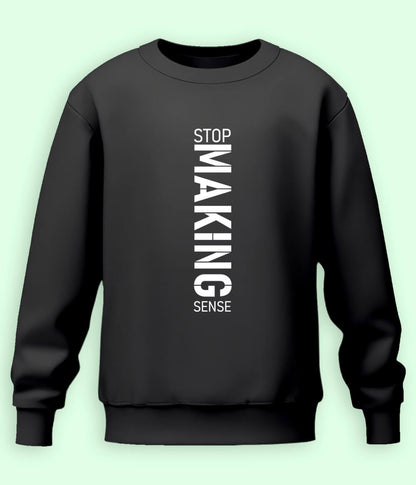 Stop Making Sense Sweatshirt (Unisex)