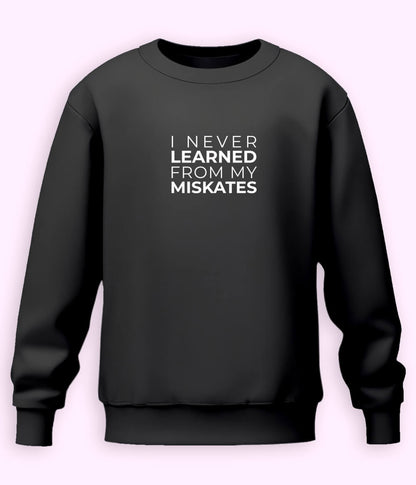 Fun English Quote Sweatshirt