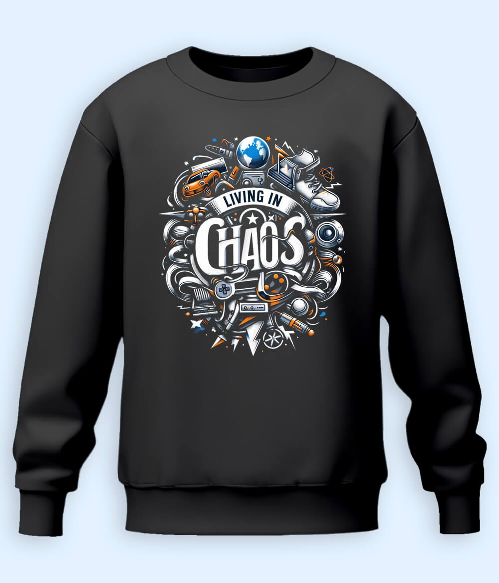 I Live in Chaos Sweatshirt (Unisex)