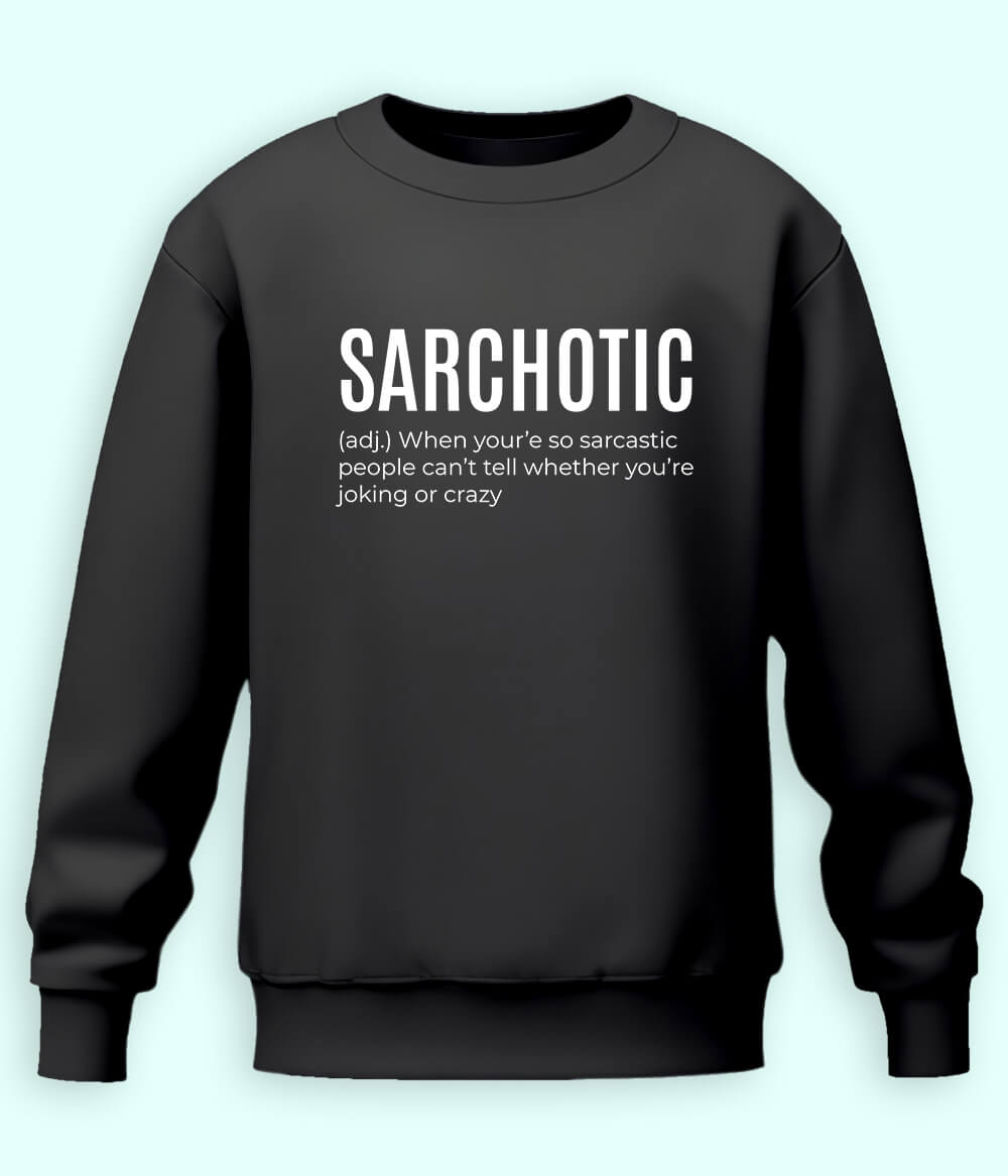 Sarcastic Quote Sweatshirt