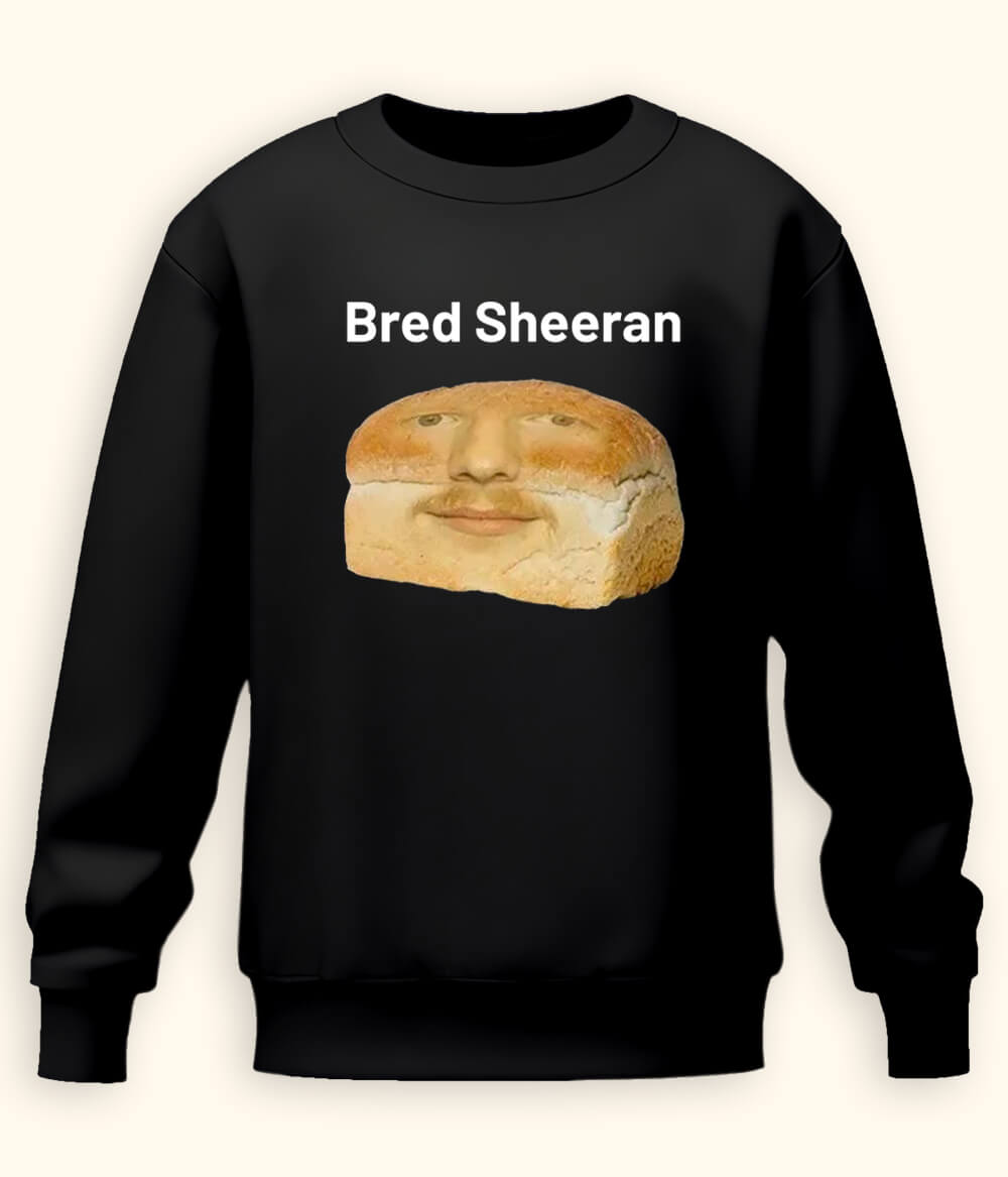 Funny Ed Sheeran Sweatshirt (Unisex)