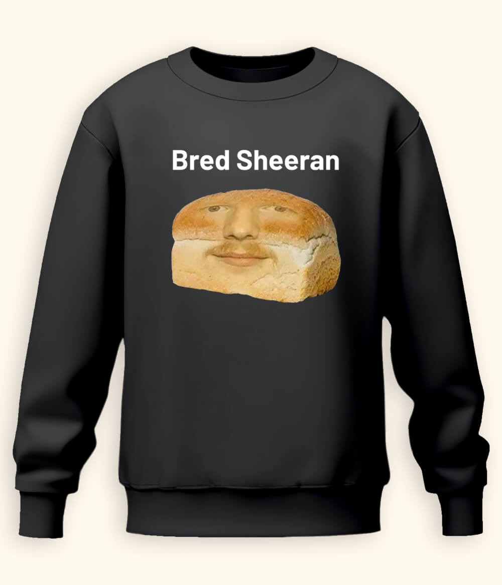 Funny Ed Sheeran Sweatshirt (Unisex)