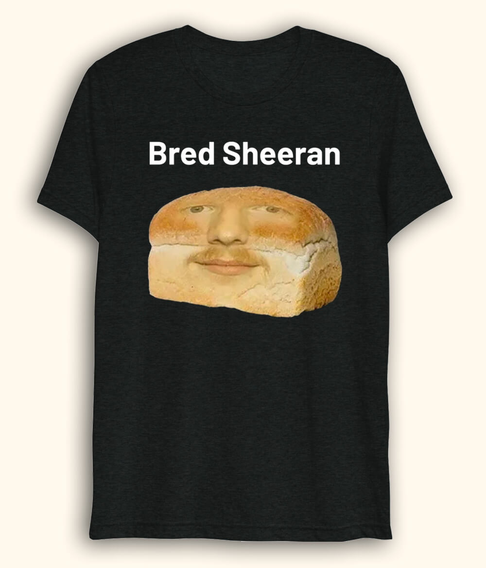 Funny Ed Sheeran Drifit T-Shirt (Unisex)