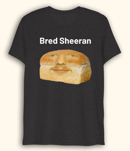 Funny Ed Sheeran Drifit T-Shirt (Unisex)