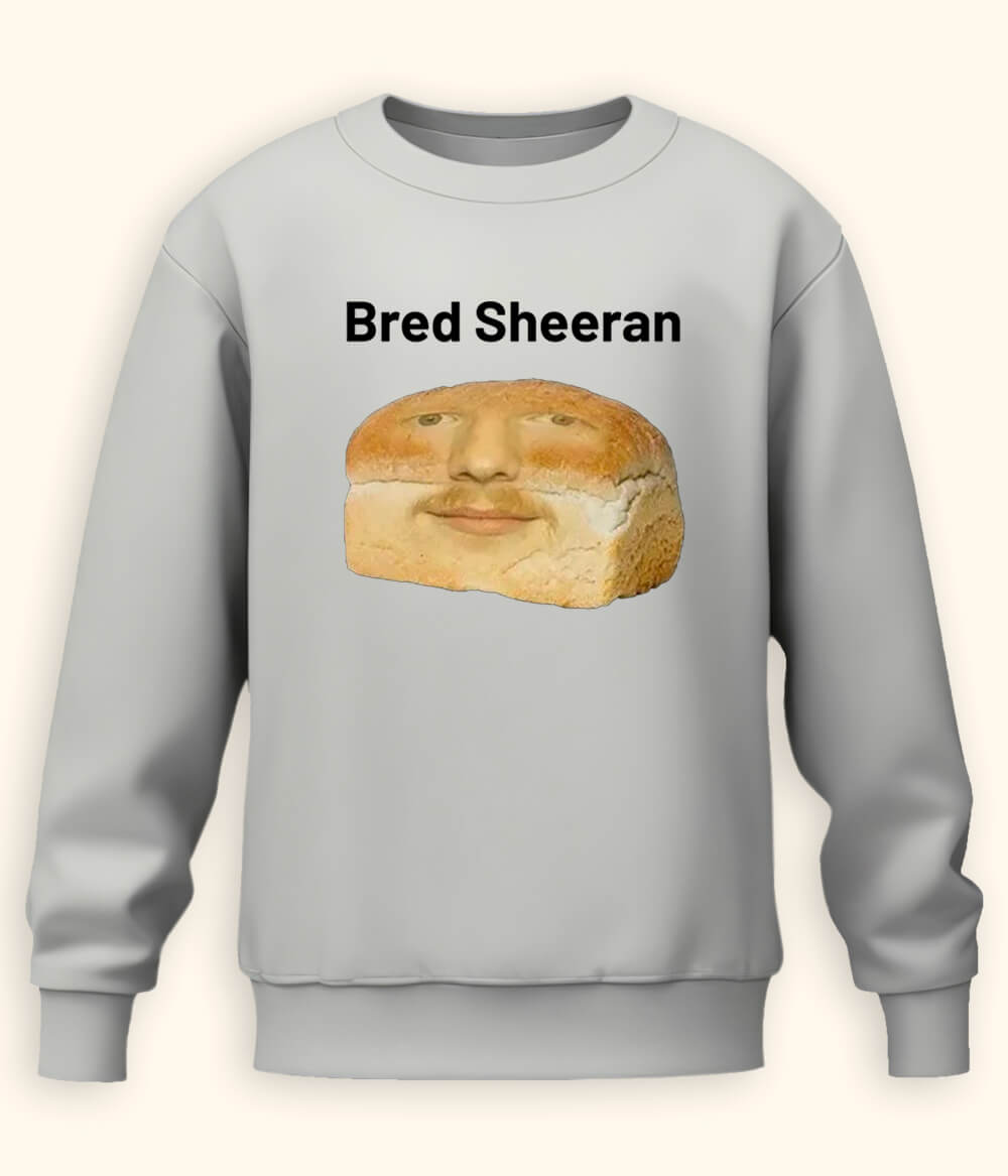 Funny Ed Sheeran Sweatshirt (Unisex)