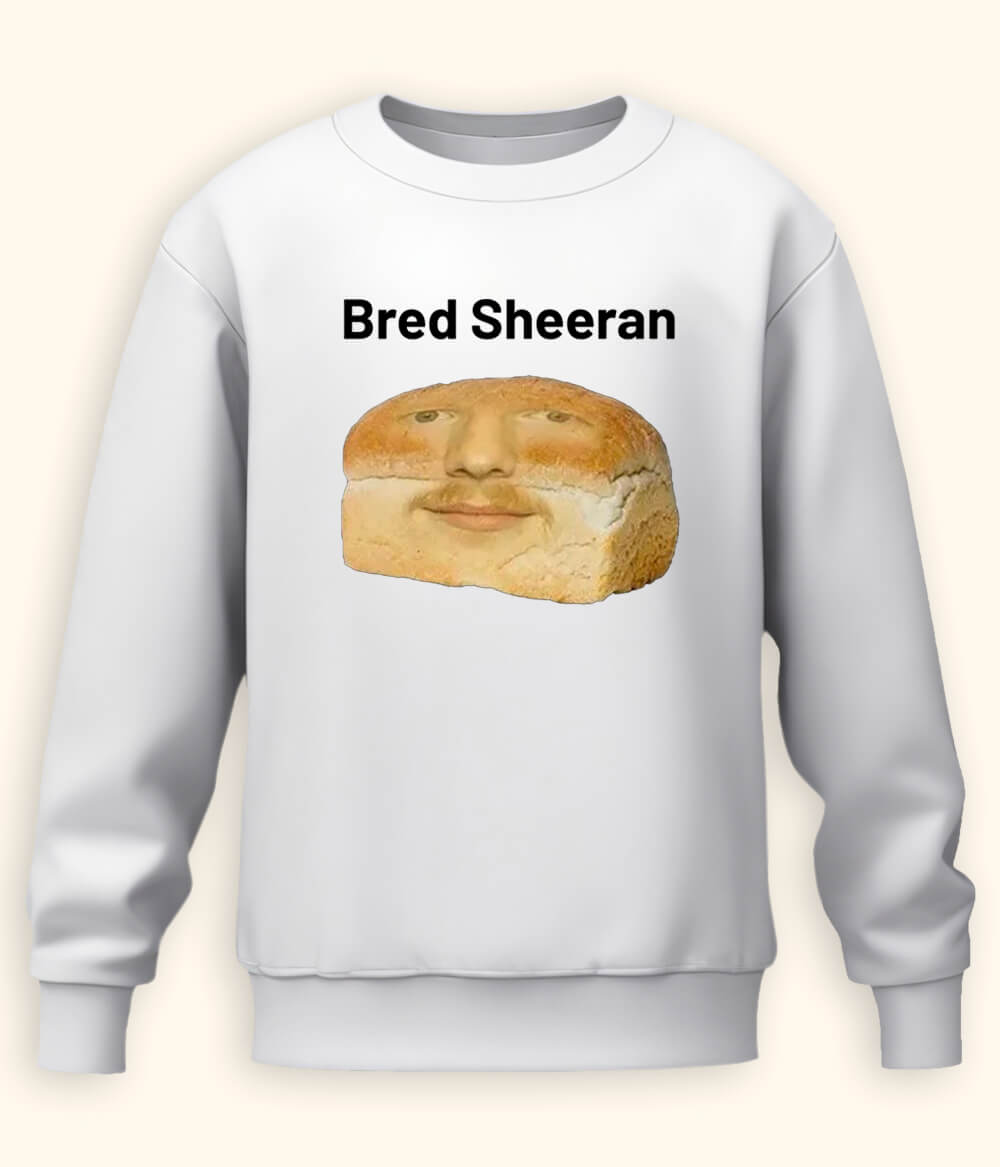 Funny Ed Sheeran Sweatshirt (Unisex)