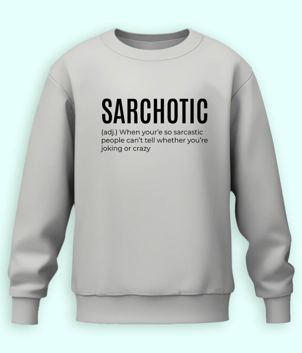 Sarcastic Quote Sweatshirt