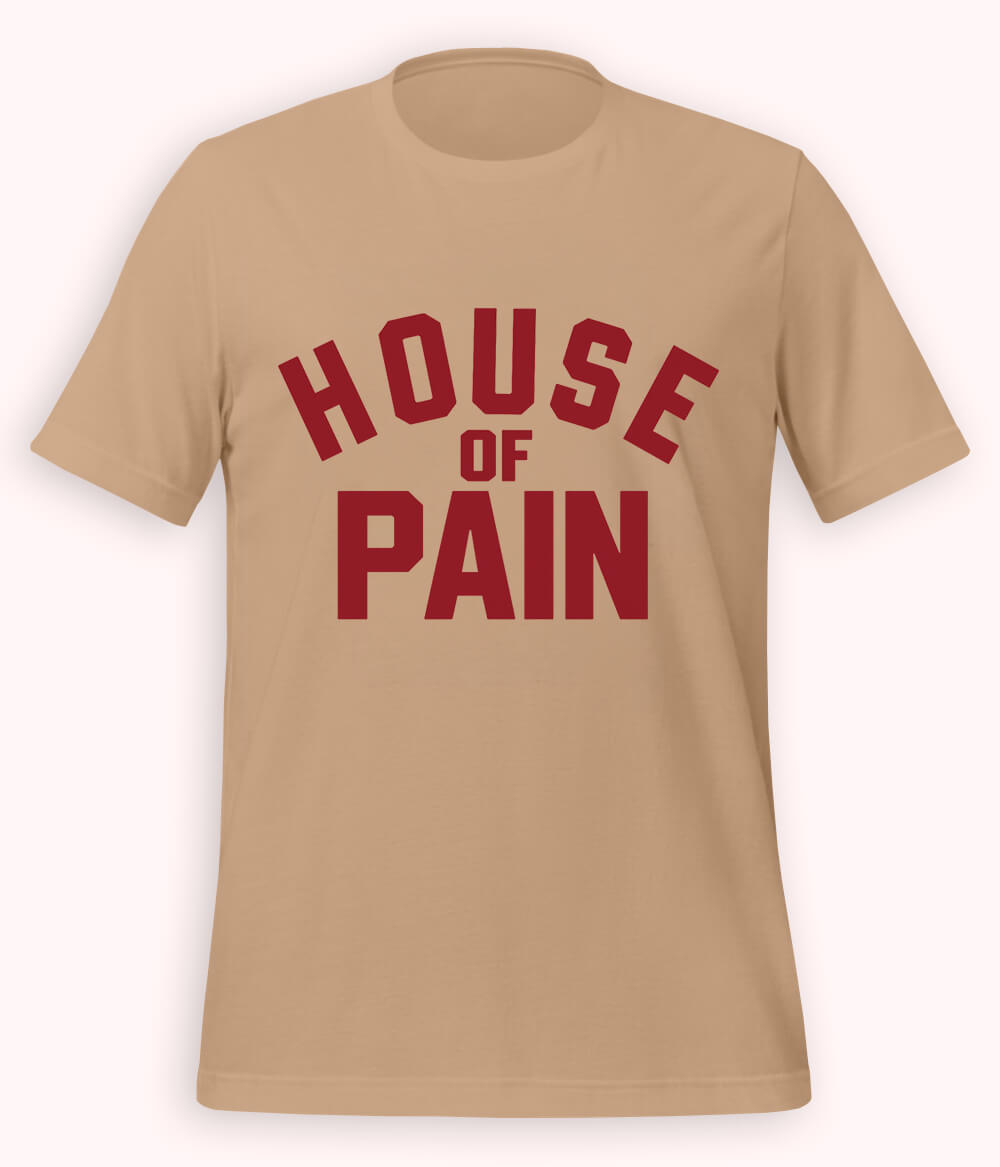 Beige House of Pain T-Shirt (Unisex)