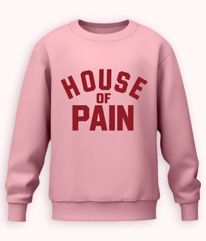 Light Pink House of Pain Sweatshirt (Unisex)