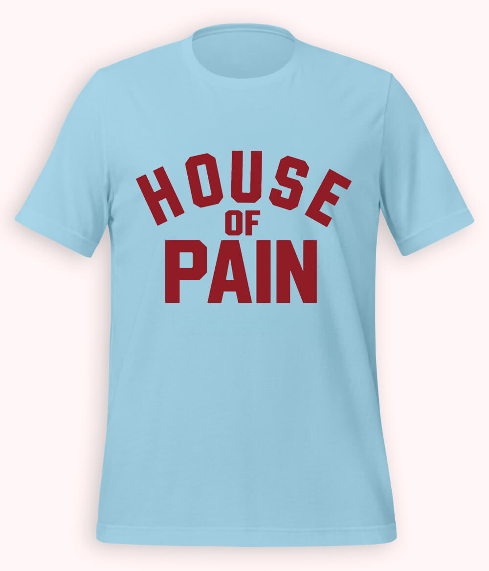Sky Blue House of Pain T-Shirt (Unisex)