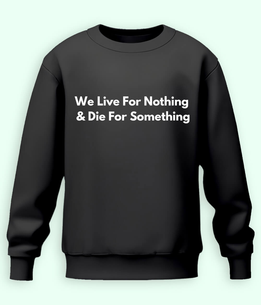 Charcoal Grey Live and Die Sweatshirt (Unisex)