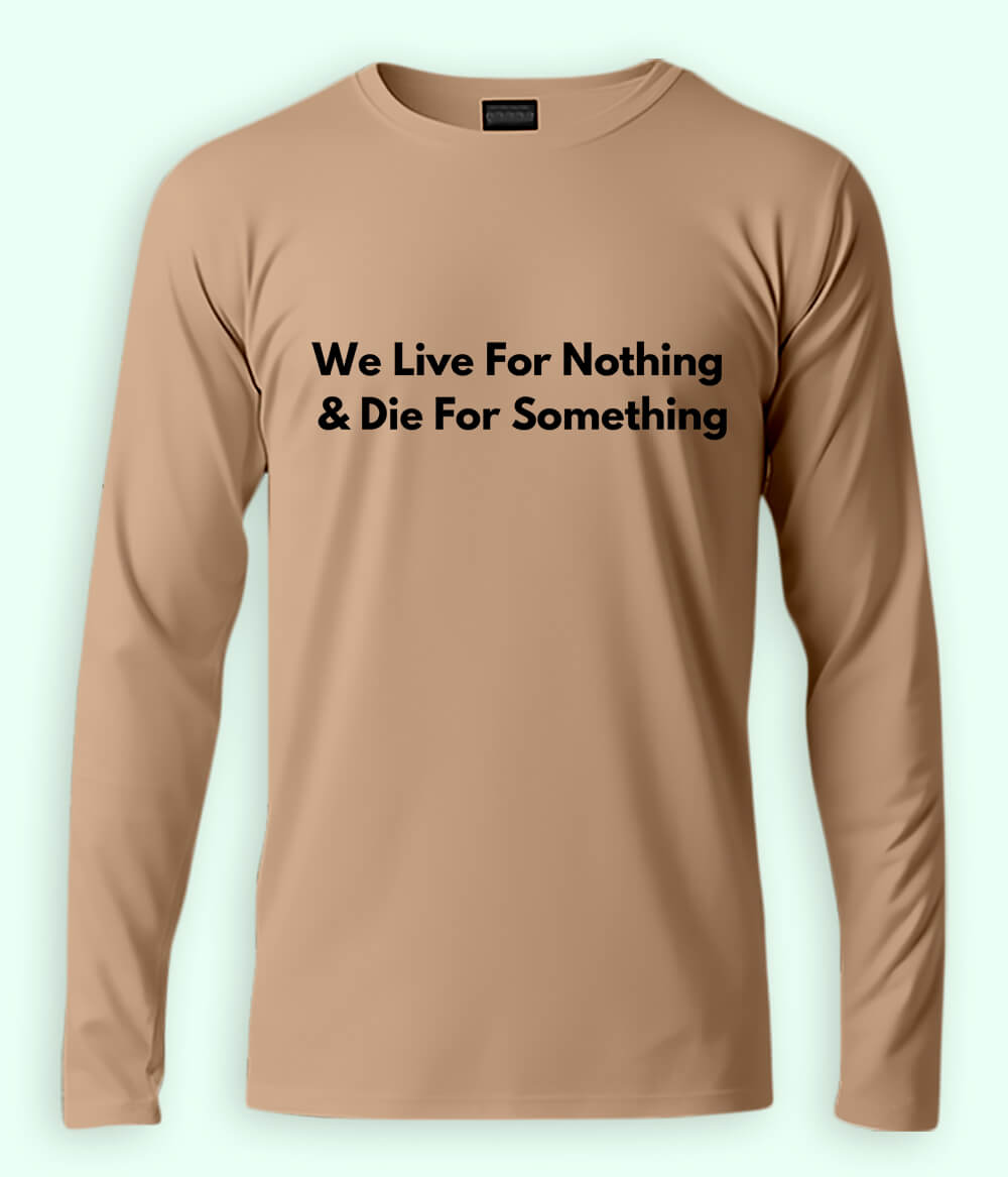 Beige Live and Die Long Sleeve T-Shirt (Unisex)
