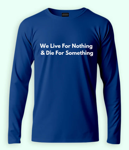 Royal Blue Live and Die Long Sleeve T-Shirt (Unisex)