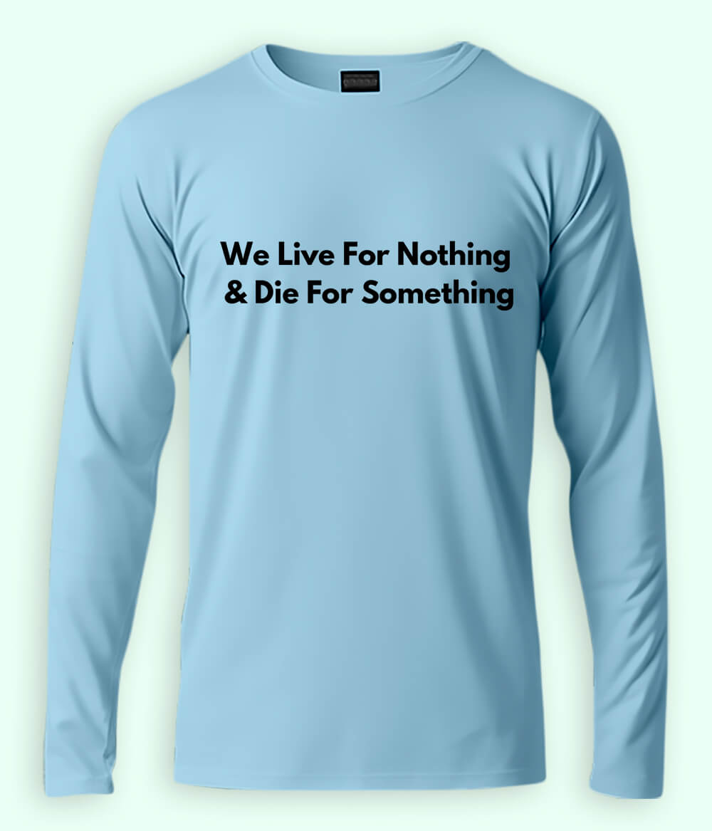 Sky Blue Live and Die Long Sleeve T-Shirt (Unisex)