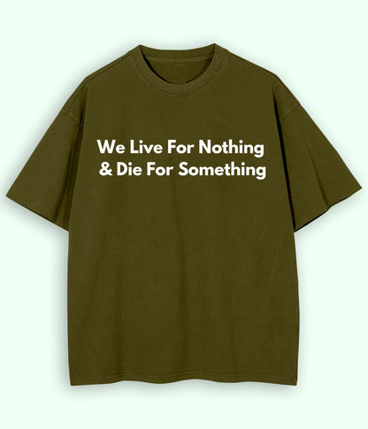 Olive Green Live and Die Oversized T-Shirt (Unisex)