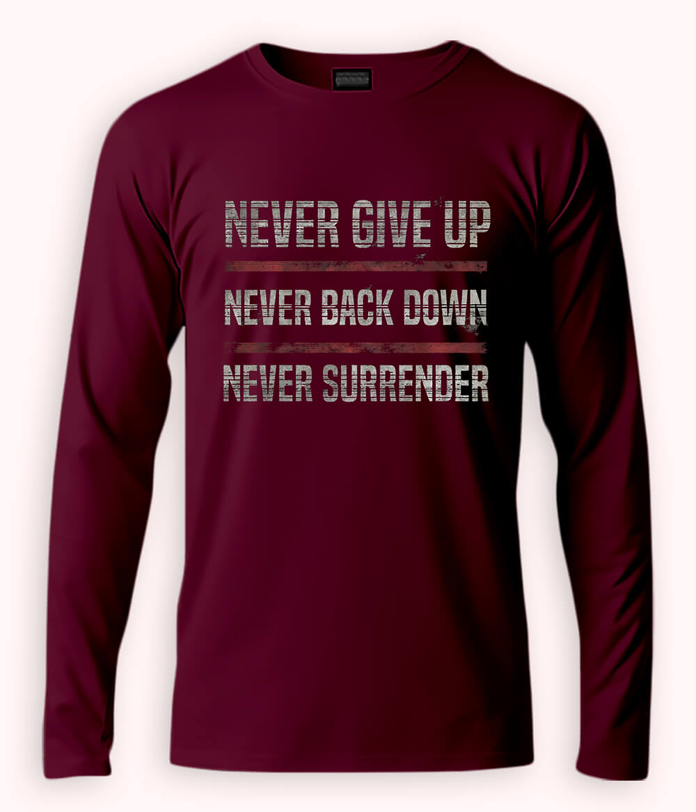 Maroon Long Sleeve Never Surrender T-Shirt