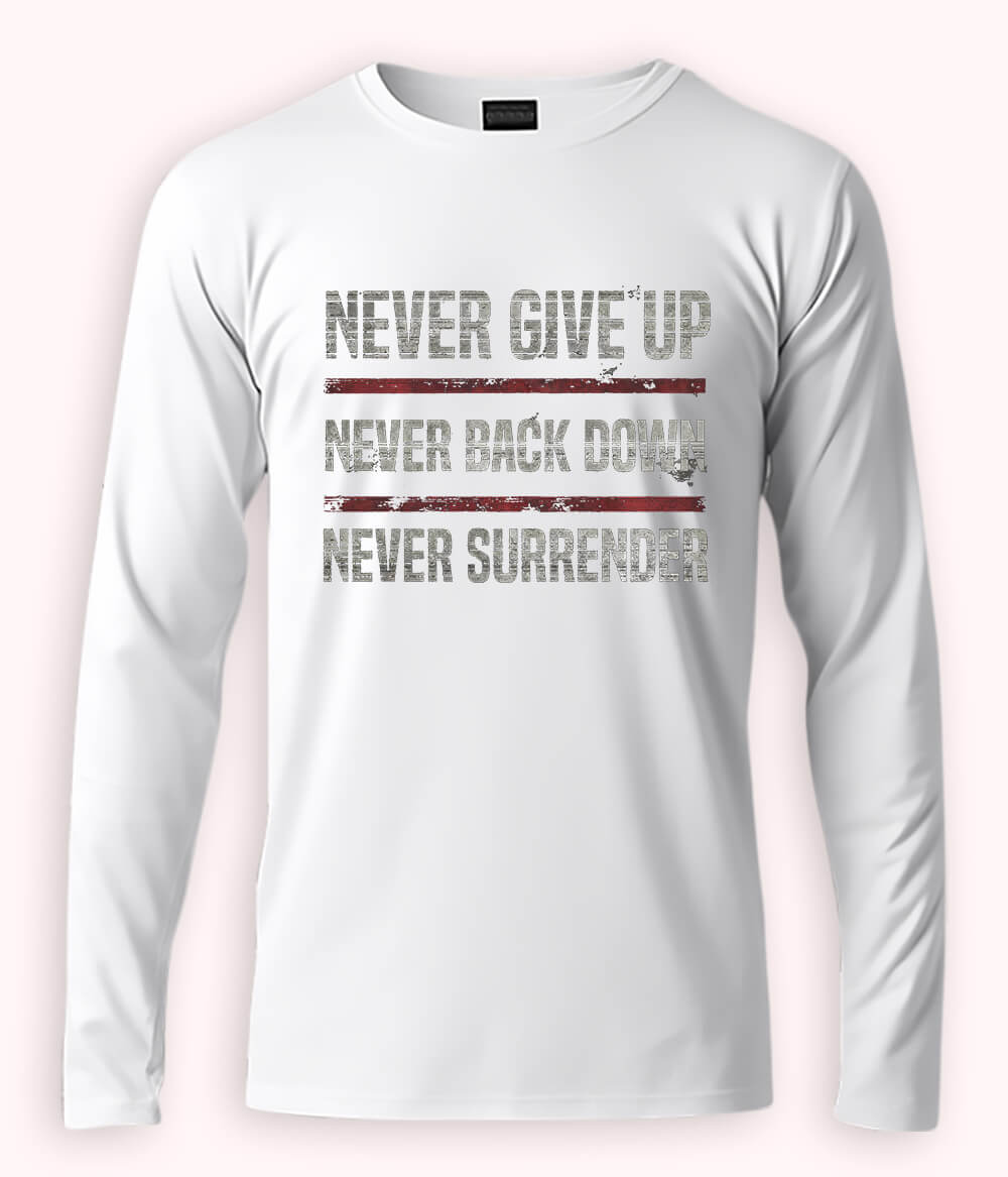 White Long Sleeve Never Surrender T-Shirt