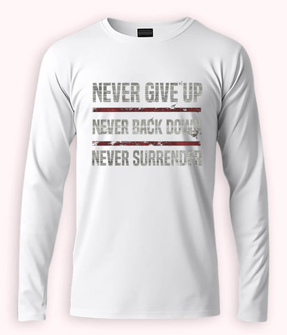 White Long Sleeve Never Surrender T-Shirt