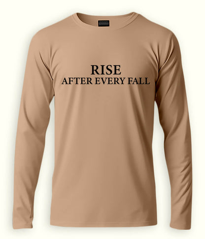 Beige Long Sleeve Rise after every Fall T-Shirt (Unisex)
