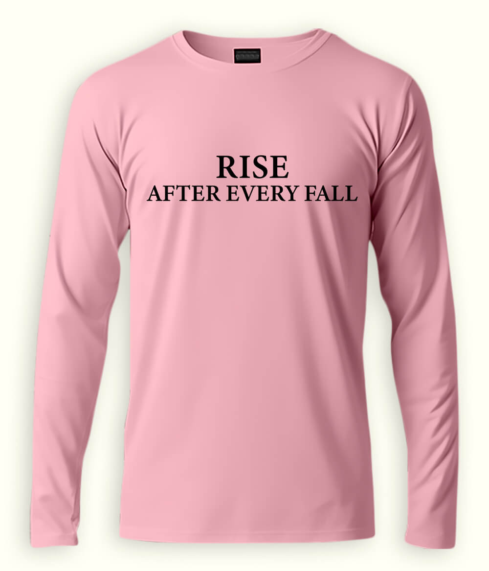 Light Pink Long Sleeve Rise after every Fall T-Shirt (Unisex)
