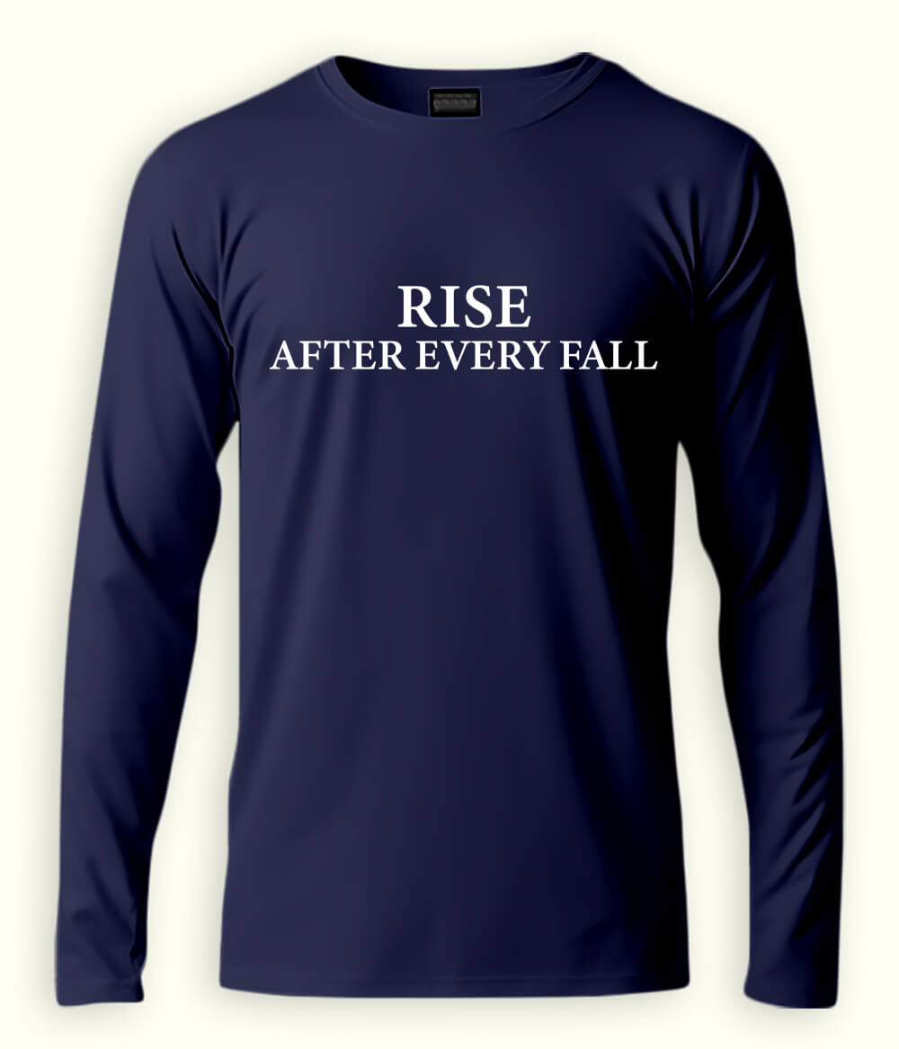 Navy Blue Long Sleeve Rise after every Fall T-Shirt (Unisex)