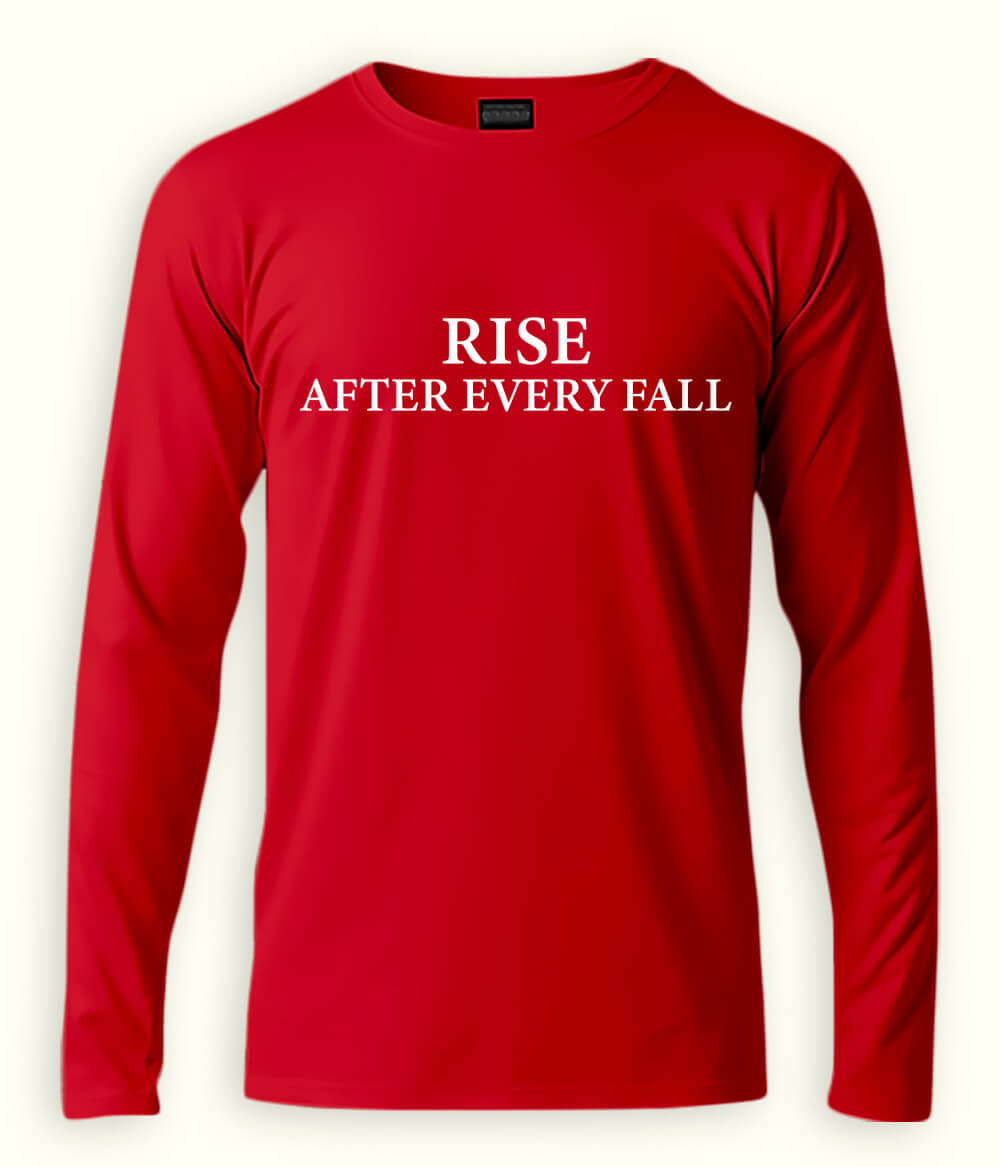 Red Long Sleeve Rise after every Fall T-Shirt (Unisex)