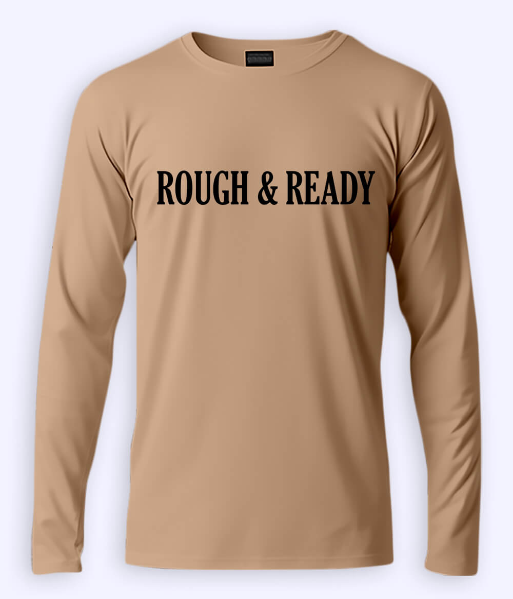 Beige Long Sleeve Rough and Ready T-Shirt (Unisex)