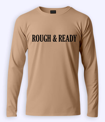 Beige Long Sleeve Rough and Ready T-Shirt (Unisex)