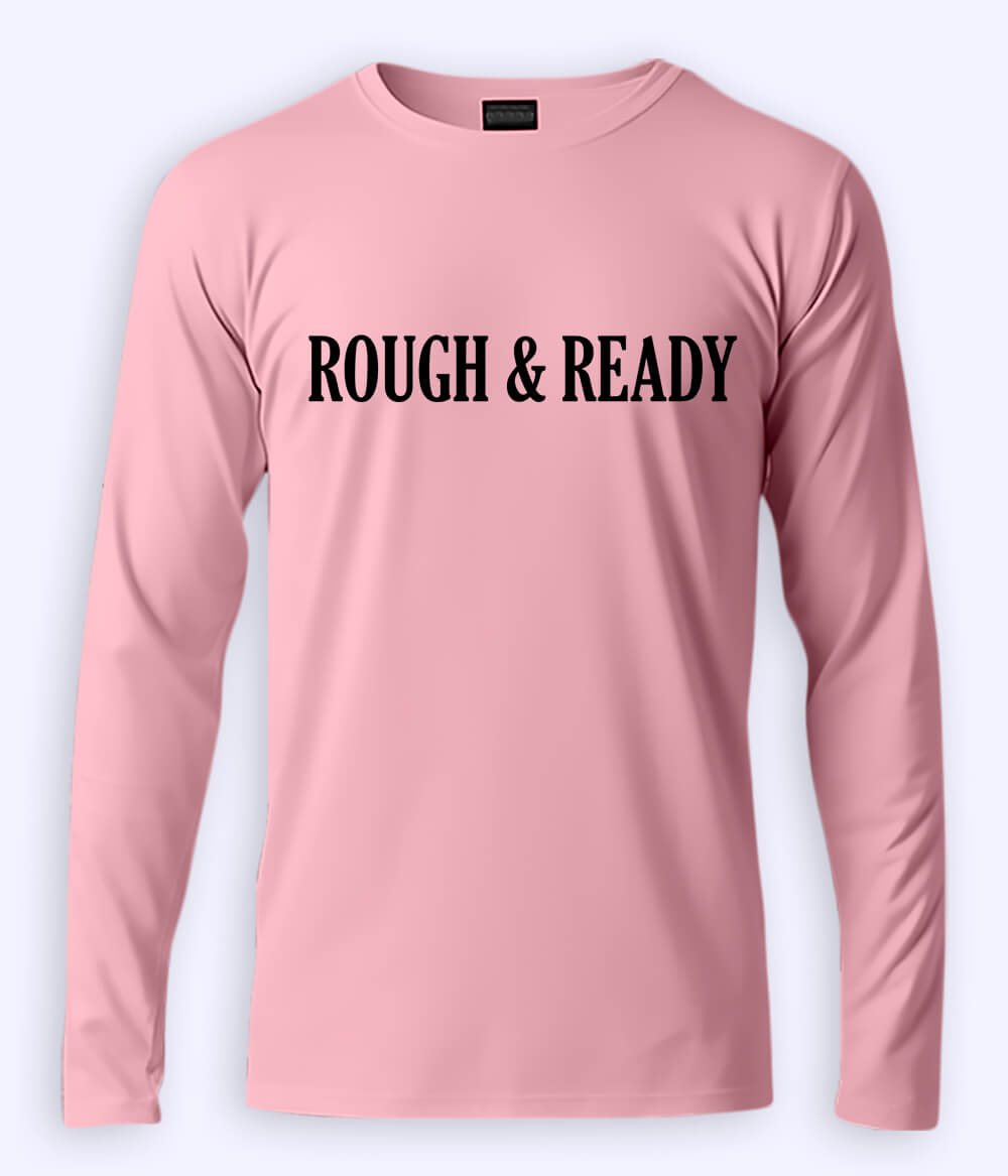 Light Pink Long Sleeve Rough and Ready T-Shirt (Unisex)