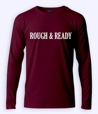 Maroon Long Sleeve Rough and Ready T-Shirt (Unisex)