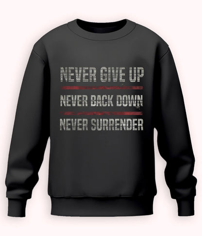 Charcoal Grey Never Surrender Sweatshirt (Unisex)