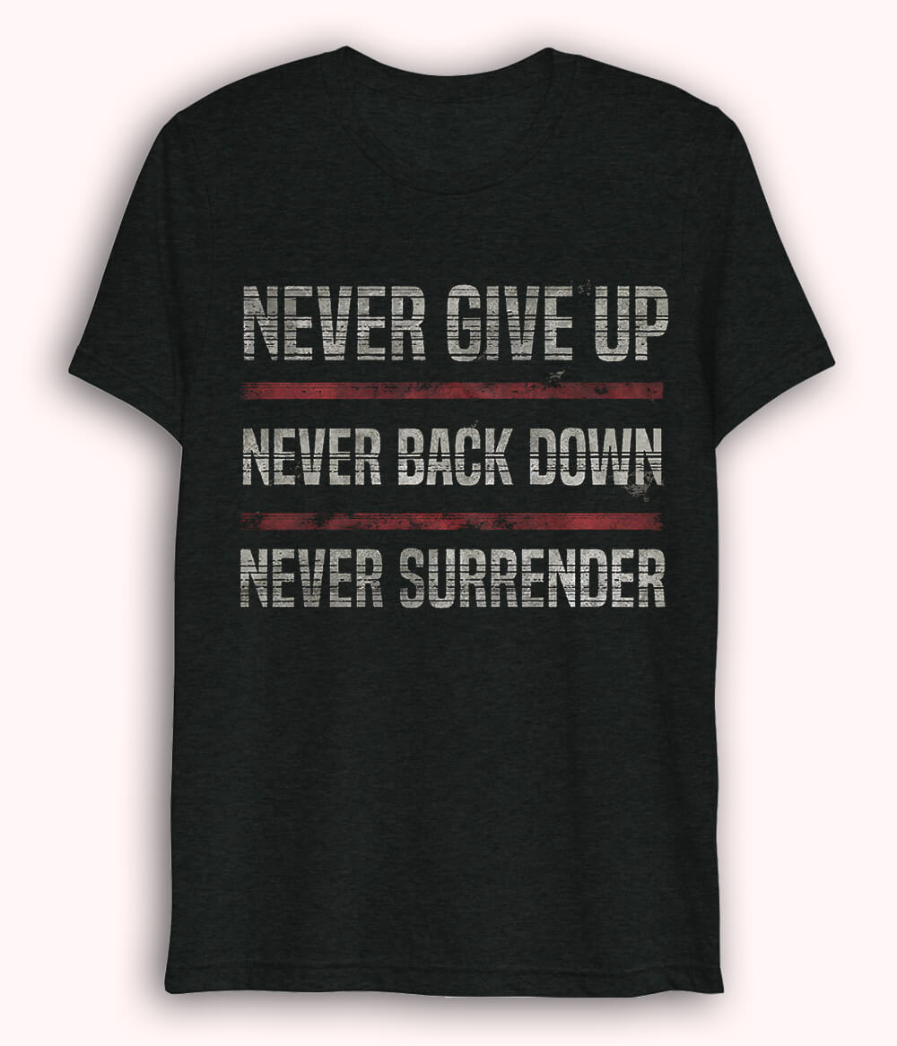 Black Never Surrender Dri fit T-Shirt (Unisex)