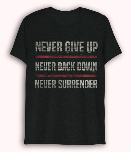 Black Never Surrender Dri fit T-Shirt (Unisex)