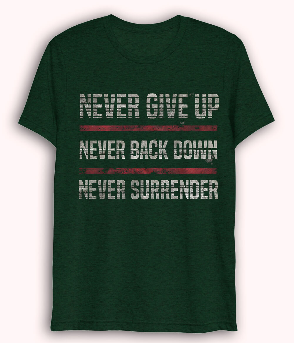 Green Never Surrender Dri fit T-Shirt (Unisex)