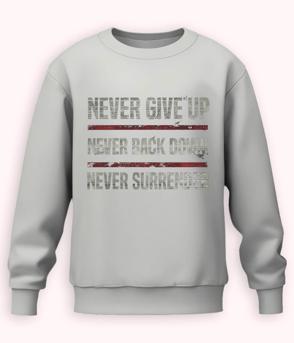Heather Grey Never Surrender Sweatshirt (Unisex)