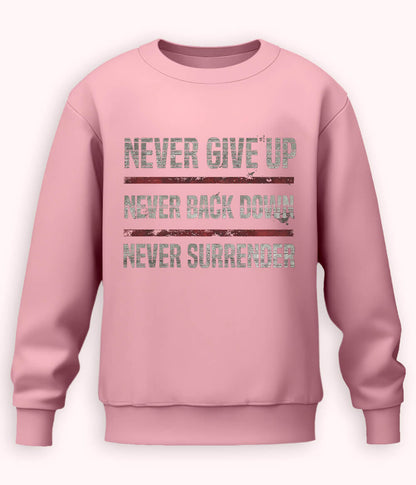 Light Pink Never Surrender Sweatshirt (Unisex)